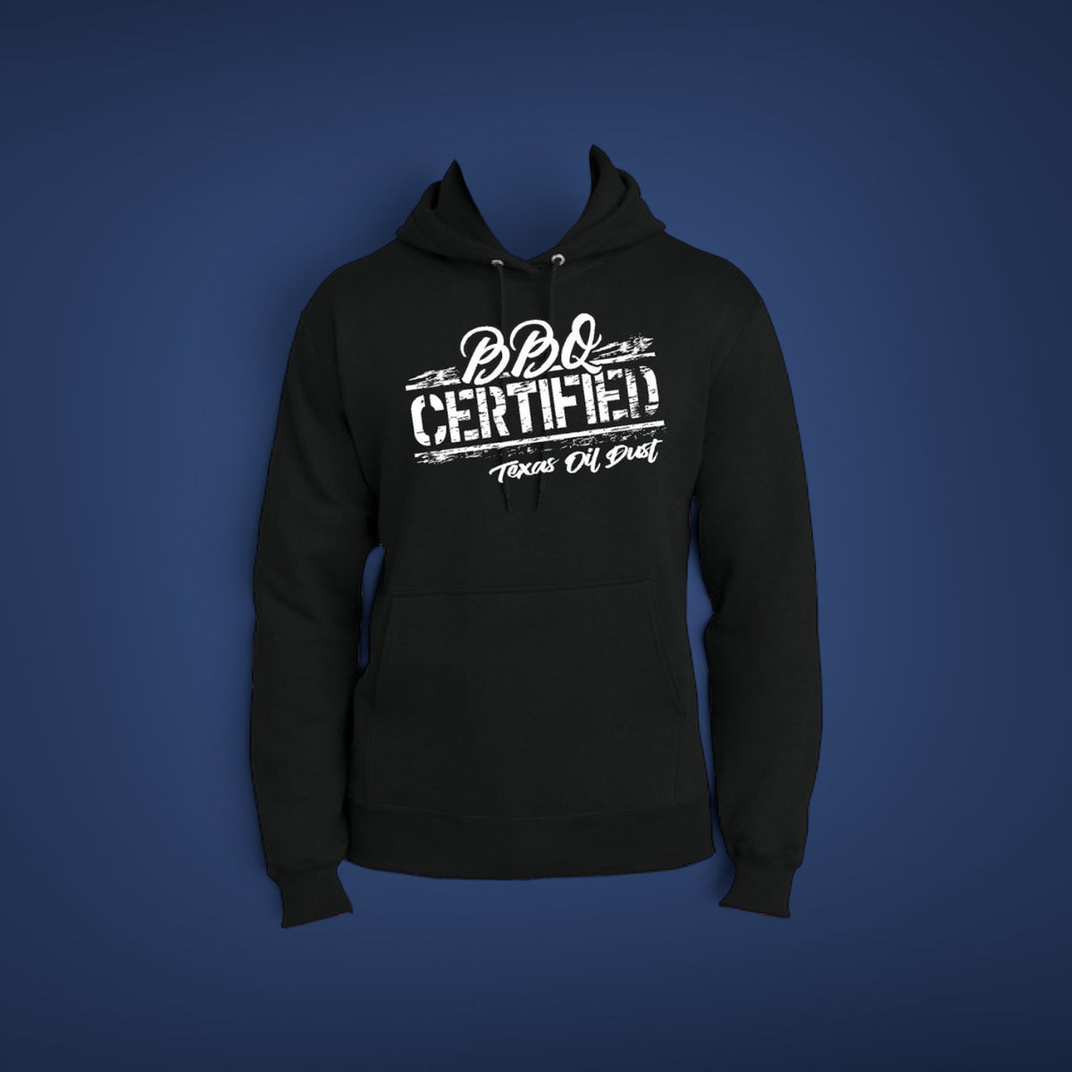 Texas Oil Dust BBQ Certified Hoodie